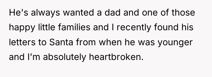 He's always wanted a dad and one of those happy...