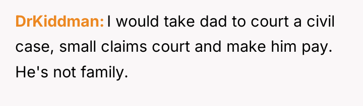 DrKiddman I would take dad to court a civil case,...