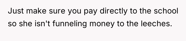 Just make sure you pay directly to the school so...