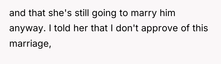 and that she's still going to marry him anyway. I...