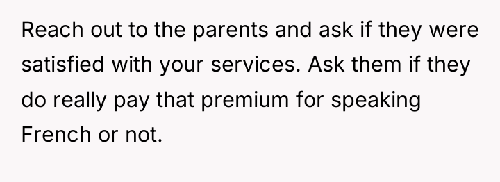 Reach out to the parents and ask if they were...
