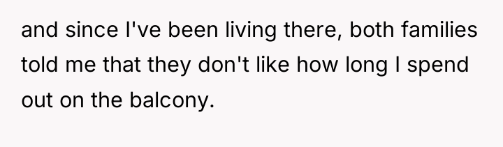 and since I've been living there, both families told me...