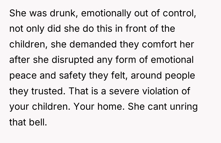 She was drunk, emotionally out of control, not only did...