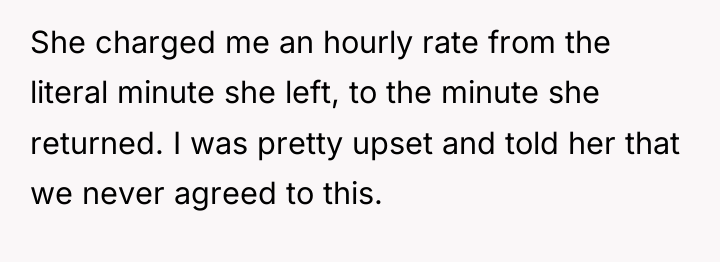 She charged me an hourly rate from the literal minute...