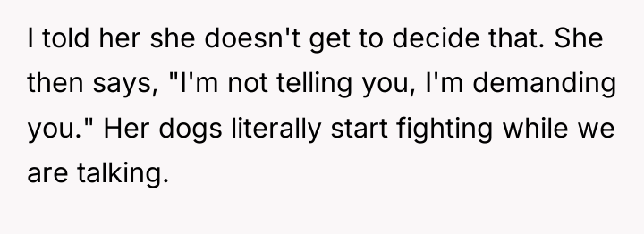 I told her she doesn't get to decide that. She...