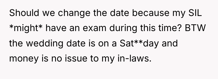 Should we change the date because my SIL *might* have...