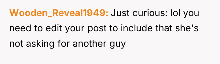 Wooden_Reveal1949 Just curious: lol you need to edit your post...