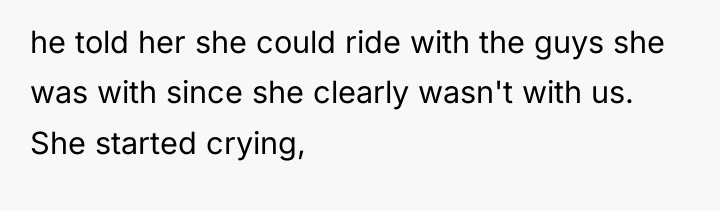 he told her she could ride with the guys she...