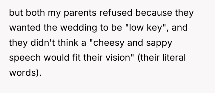 but both my parents refused because they wanted the wedding...
