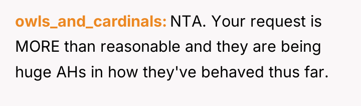owls_and_cardinals NTA. Your request is MORE than reasonable and they...