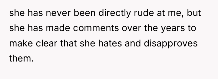 she has never been directly rude at me, but she...