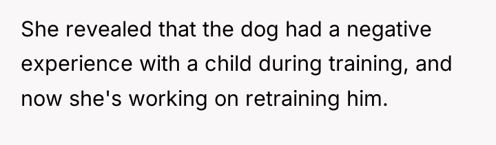 She revealed that the dog had a negative experience with...