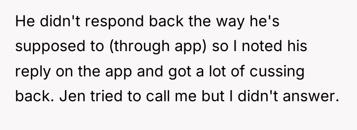 He didn't respond back the way he's supposed to (through...