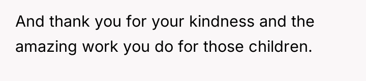 And thank you for your kindness and the amazing work...