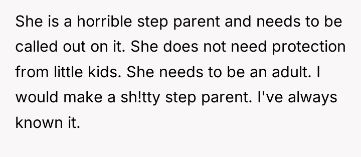 She is a horrible step parent and needs to be...
