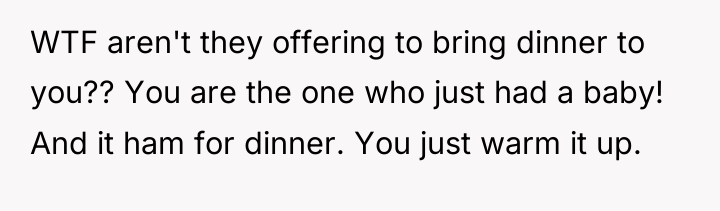 WTF aren't they offering to bring dinner to you?? You...