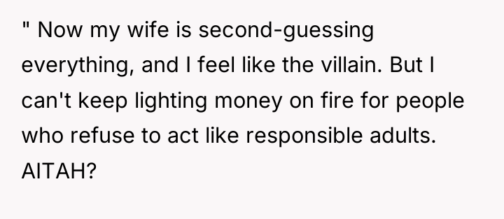 " Now my wife is second-guessing everything, and I feel...