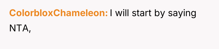 ColorbloxChameleon I will start by saying NTA,