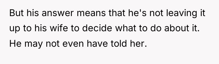 But his answer means that he's not leaving it up...