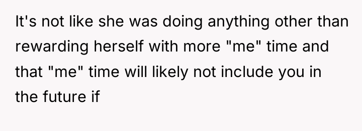 It's not like she was doing anything other than rewarding...