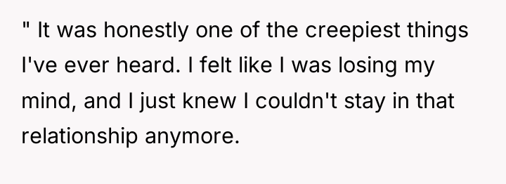 " It was honestly one of the creepiest things I've...