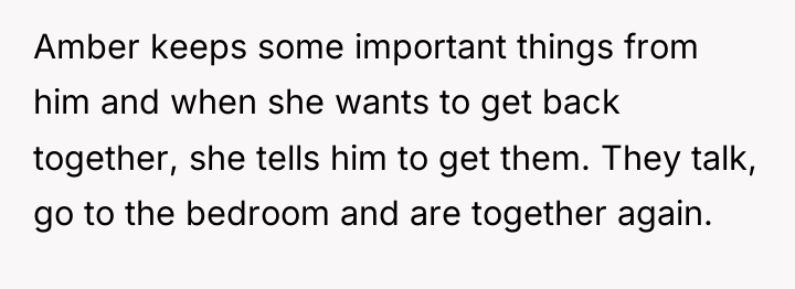 Amber keeps some important things from him and when she...