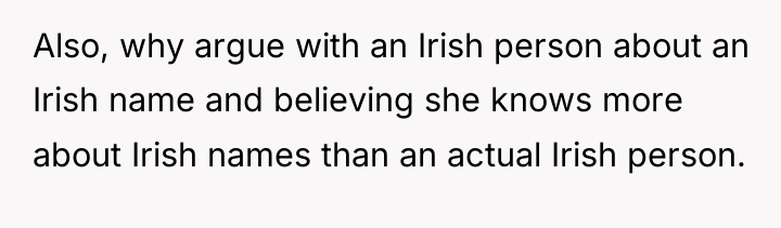 Also, why argue with an Irish person about an Irish...