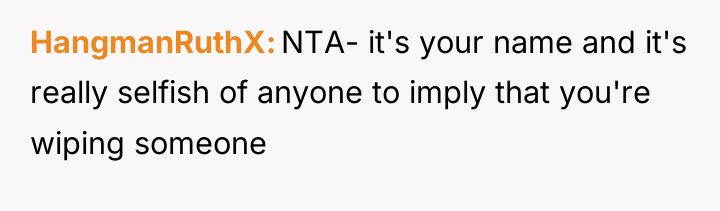 HangmanRuthX NTA- it's your name and it's really selfish of...