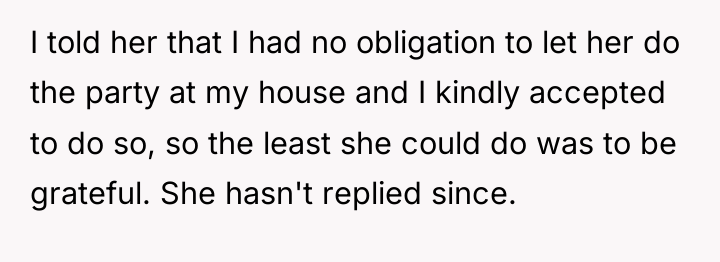 I told her that I had no obligation to let...