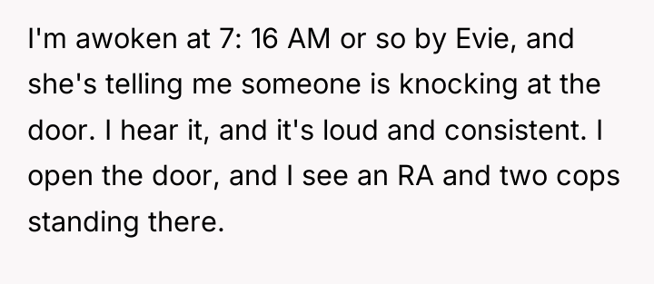 I'm awoken at 7: 16 AM or so by Evie,...