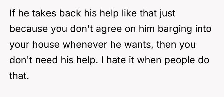 If he takes back his help like that just because...