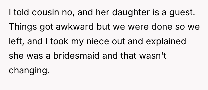 I told cousin no, and her daughter is a guest....