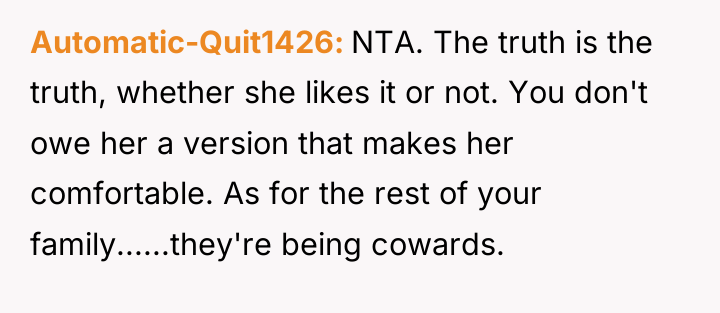 Automatic-Quit1426 NTA. The truth is the truth, whether she likes...