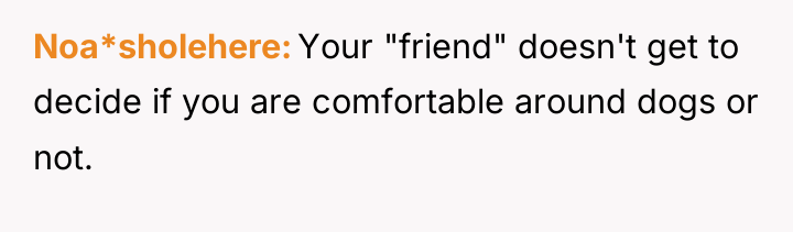 Noa*sholehere Your "friend" doesn't get to decide if you are...