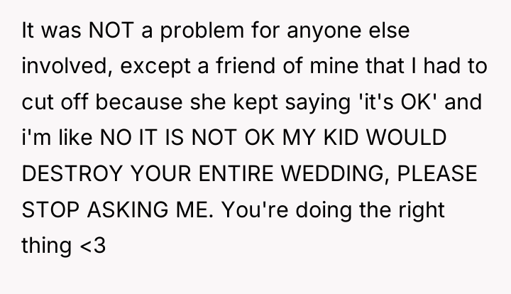 It was NOT a problem for anyone else involved, except...