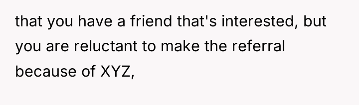 that you have a friend that's interested, but you are...