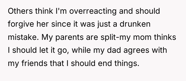 Others think I'm overreacting and should forgive her since it...
