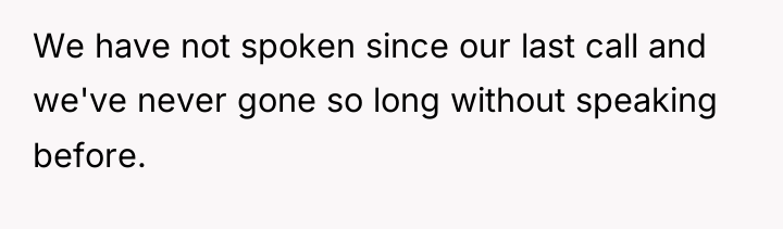We have not spoken since our last call and we've...