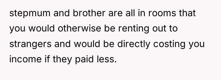 stepmum and brother are all in rooms that you would...