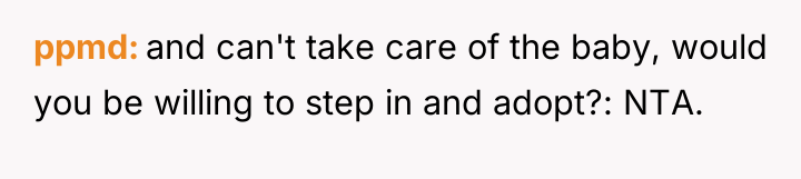 ppmd and can't take care of the baby, would you...
