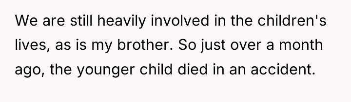 We are still heavily involved in the children's lives, as...