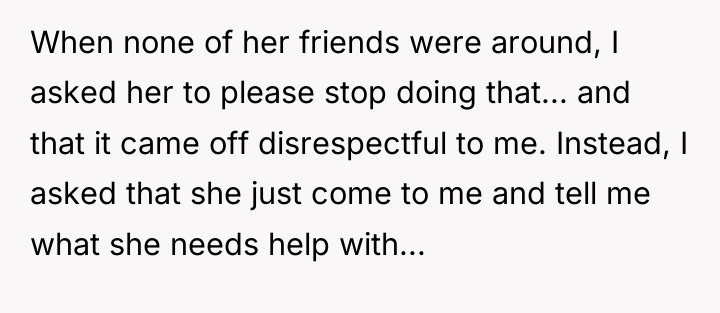 When none of her friends were around, I asked her...