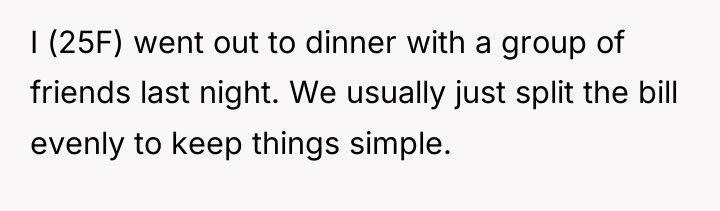 I (25F) went out to dinner with a group of...