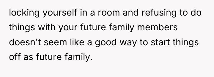locking yourself in a room and refusing to do things...