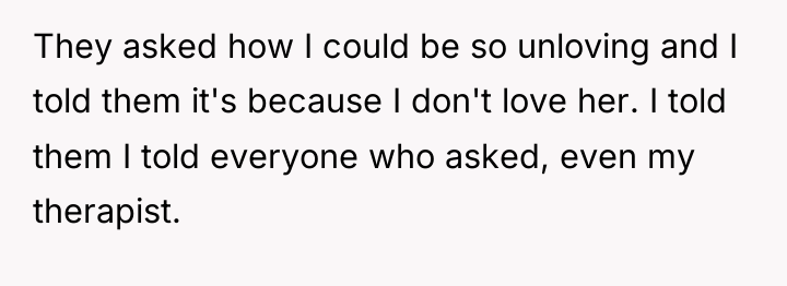 They asked how I could be so unloving and I...