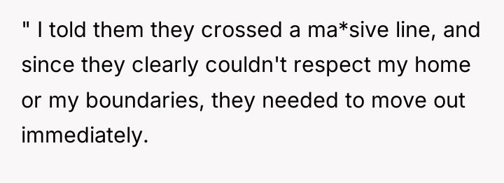 " I told them they crossed a ma*sive line, and...