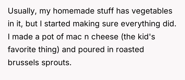 Usually, my homemade stuff has vegetables in it, but I...