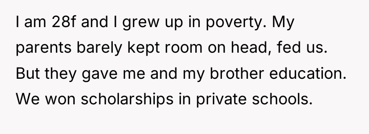 I am 28f and I grew up in poverty. My...