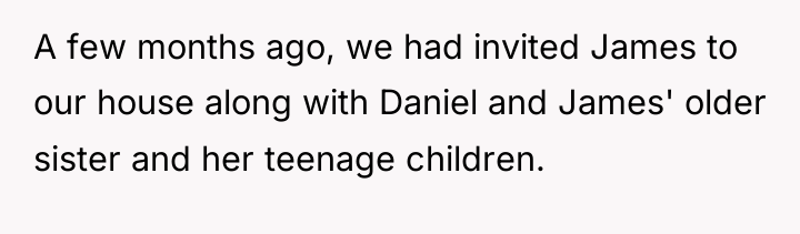 A few months ago, we had invited James to our...