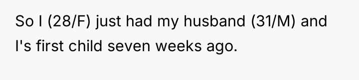 So I (28/F) just had my husband (31/M) and I's...